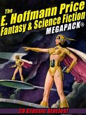 The E. Hoffmann Price Fantasy & Science Fiction MEGAPACK® (eBook, ePUB)