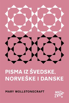 Pisma iz Švedske, Norveške i Danske (eBook, ePUB) - Wollstonecraft, Mary