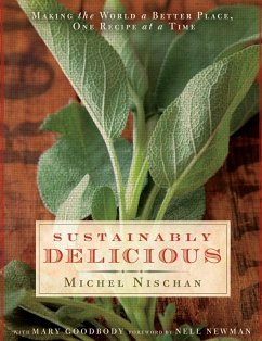 Sustainably Delicious (eBook, ePUB) - Nischan, Michel; Goodbody, Mary