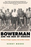 Bowerman and the Men of Oregon (eBook, ePUB)