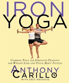 Iron Yoga (eBook, ePUB) - Carillo, Anthony; Neuhaus, Eric