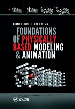 Foundations of Physically Based Modeling and Animation (eBook, PDF) - House, Donald; Keyser, John C.