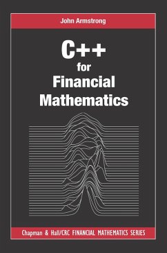 C++ for Financial Mathematics (eBook, PDF) - Armstrong, John