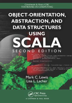 Object-Orientation, Abstraction, and Data Structures Using Scala (eBook, ePUB) - Lewis, Mark C.; Lacher, Lisa L.