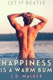 Happiness Is a Warm Bum (eBook, ePUB) Happiness Is a Warm Bum (eBook, ePUB)