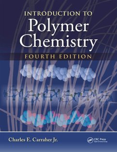 Introduction to Polymer Chemistry (eBook, PDF) - Carraher Jr., Charles E.