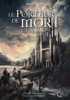 Le Porteur de Mort - Tome 1 (eBook, ePUB) - Arekin, Angel