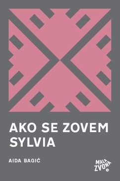 Ako se zovem Sylvia (eBook, ePUB) - Bagić, Aida