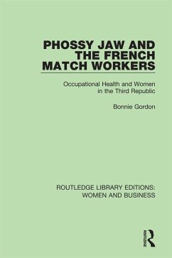 Phossy Jaw and the French Match Workers (eBook, ePUB) - Gordon, Bonnie
