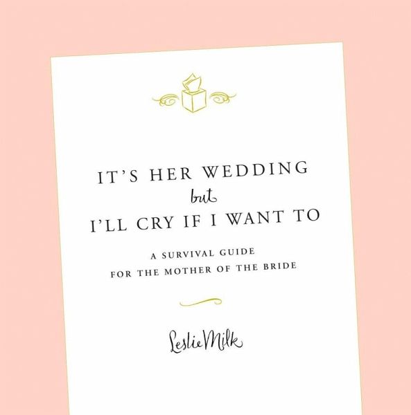 It's Her Wedding But I'll Cry If I Want To (eBook, ePUB)