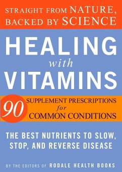 Healing with Vitamins (eBook, ePUB) - Editors of Rodale Health Books