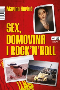 Sex, domovina i rock'n'roll (eBook, ePUB) - Horkić, Marina