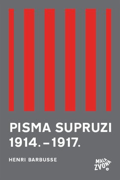 Pisma supruzi 1914. - 1917. (eBook, ePUB) - Barbusse, Henri