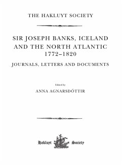 Sir Joseph Banks, Iceland and the North Atlantic 1772-1820 / Journals, Letters and Documents (eBook, PDF)