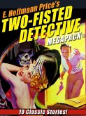 E. Hoffmann Price's Two-Fisted Detectives MEGAPACK® (eBook, ePUB) E. Hoffmann Price's Two-Fisted Detectives MEGAPACK® (eBook, ePUB)