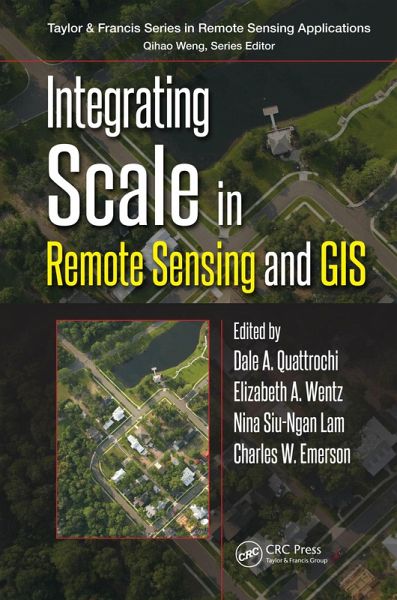 Integrating Scale in Remote Sensing and GIS (eBook, ePUB) Integrating Scale in Remote Sensing and GIS (eBook, ePUB)