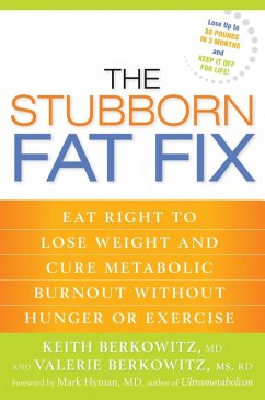 The Stubborn Fat Fix (eBook, ePUB) - Berkowitz, Keith; Berkowitz, Valerie