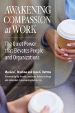 Awakening Compassion at Work (eBook, ePUB)