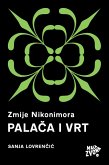 Zmije Nikonimora, 1. dio - Palaca i Vrt (eBook, ePUB) Zmije Nikonimora, 1. dio - Palaca i Vrt (eBook, ePUB)