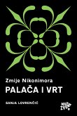 Zmije Nikonimora, 1. dio - Palaca i Vrt (eBook, ePUB)