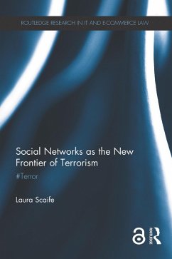 Social Networks as the New Frontier of Terrorism (eBook, PDF) - Scaife, Laura