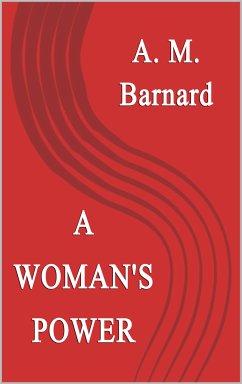 A Woman's Power (eBook, ePUB) - Barnard, A. M.