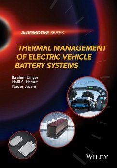 Thermal Management of Electric Vehicle Battery Systems (eBook, ePUB) - Dinçer, Ibrahim; Hamut, Halil S.; Javani, Nader