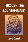Through the Looking-Glass (eBook, ePUB)