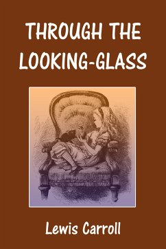 Through the Looking-Glass (eBook, ePUB) - Carroll, Lewis