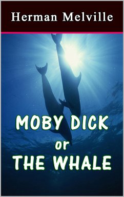 Moby Dick or The Whale (eBook, ePUB) - Melville, Herman