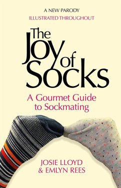The Joy of Socks: A Gourmet Guide to Sockmating (eBook, ePUB) - Rees, Emlyn; Lloyd, Josie