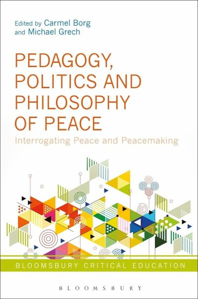 Pedagogy, Politics and Philosophy of Peace (eBook, ePUB) Pedagogy, Politics and Philosophy of Peace (eBook, ePUB)