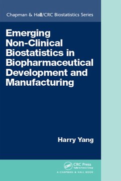 Emerging Non-Clinical Biostatistics in Biopharmaceutical Development and Manufacturing (eBook, ePUB) - Yang, Harry