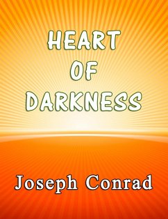 Heart of Darkness (eBook, ePUB) - Conrad, Joseph Heart of Darkness (eBook, ePUB) - Conrad, Joseph