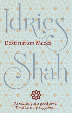 Destination Mecca (eBook, ePUB) - Shah, Idries