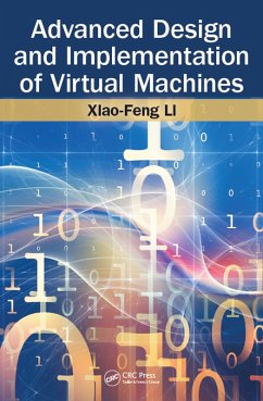 Advanced Design and Implementation of Virtual Machines (eBook, ePUB) - Li, Xiao-Feng