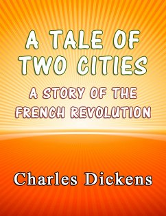 A Tale of Two Cities (eBook, ePUB) - Dickens, Charles