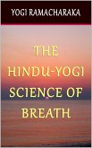 The Hindu-Yogi Science of Breath (eBook, ePUB)