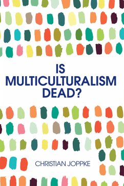 Is Multiculturalism Dead? (eBook, ePUB) - Joppke, Christian