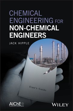 Chemical Engineering for Non-Chemical Engineers (eBook, PDF) - Hipple, Jack