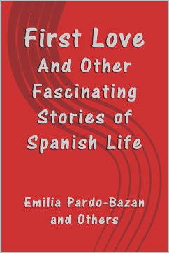 First Love (eBook, ePUB) - Pardo-Bazan, Emilia