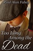 Too Long Among the Dead (eBook, ePUB)