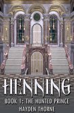Henning Book 1: The Hunted Prince (eBook, ePUB)
