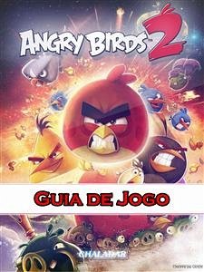 Angry Birds 2 Guia De Jogo (eBook, ePUB) - Entertainment, Hiddenstuff