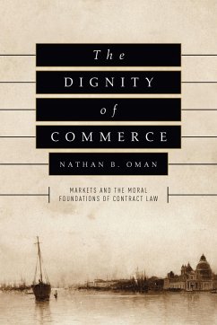 Dignity of Commerce (eBook, ePUB) - Nathan B. Oman, Oman