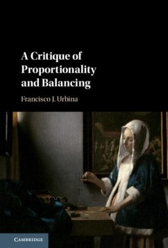 Critique of Proportionality and Balancing (eBook, PDF) - Urbina, Francisco J.