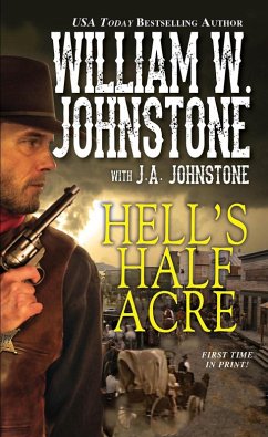 Hell's Half Acre (eBook, ePUB) - Johnstone, William W.; Johnstone, J. A.