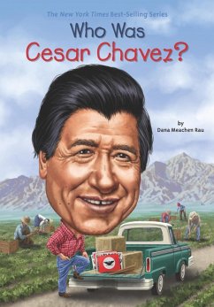 Who Was Cesar Chavez? (eBook, ePUB) - Rau, Dana Meachen; Who Hq