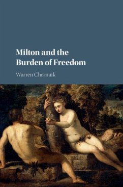 Milton and the Burden of Freedom (eBook, PDF) - Chernaik, Warren