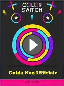 Guida Non Ufficiale Color Switch (eBook, ePUB) - Yuw, The